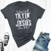 REBEL & ROSE Women's Rebel Rose Jesus In Me T-Shirt -Men's Plaid Shirt Sales why yall tryin to test the jesus in me